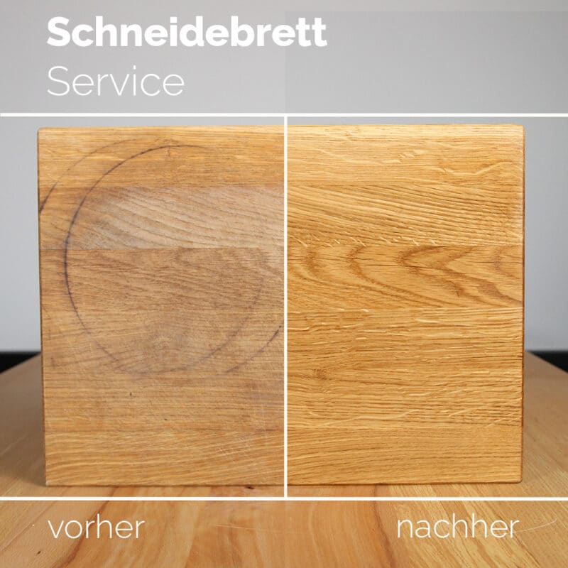 Holz-Liebling-Schneidebrett-Service-Vorher-Nachher